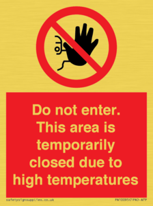 Do not enter. This area is temporarily closed due to high temperatures